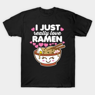 I Just Really Love Ramen T-Shirt